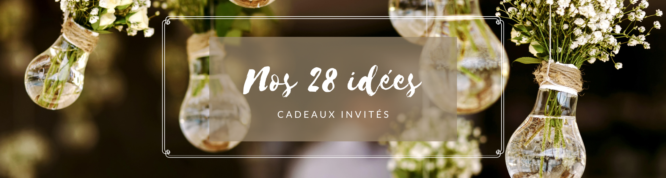 Cadeaux Invites Mariage Decouvrez Nos Idees Tendance